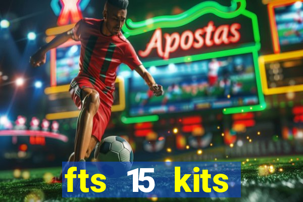 fts 15 kits manchester united